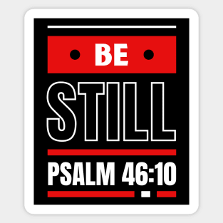 Be Still | Christian Bible Verse Psalm 46:10 Sticker